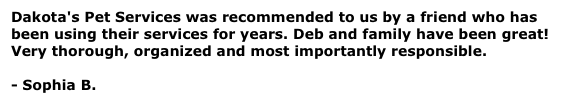 Dakota's Pet Services was recommended